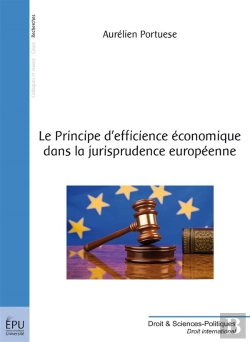 Bertrand.pt - Le Principe D'Efficience Économique Dans La Jurisprudence Européenne