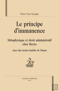 Bertrand.pt - Le Principe D'Immanence ; Métaphysique Et Droit Administratif Chez Sieyès