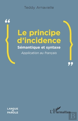 Bertrand.pt - Le Principe D'Incidence : Sémantique Et Syntaxe Application Au Français