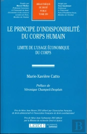 Le Principe D'Indisponibilité Du Corps Humain ; Limite De L'Usage Économique Du Corps