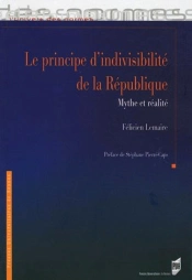 Le Principe D'Indivisibilité De La République ; Mythe Et Réalité