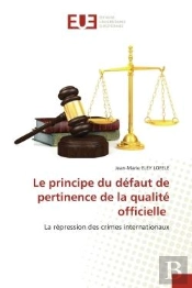 Le Principe Du Defaut De Pertinence De La Qualite Officielle - La Repression Des Crimes Internationa