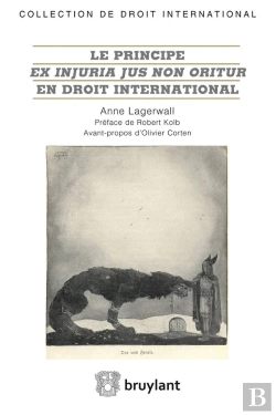 Bertrand.pt - Le Principe Ex Injuria Jus Non Oritur En Droit International