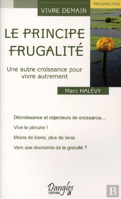 Bertrand.pt - Le Principe Frugalité ; Une Autre Croissance Pour Vivre Autrement