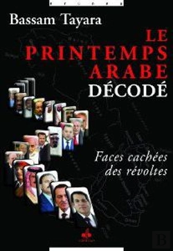 Bertrand.pt - Le Printemps Arabe Décodé ; Faces Cachées Des Révoltés