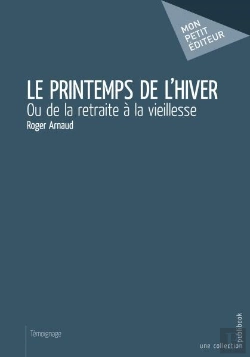 Bertrand.pt - Le Printemps De L'Hiver ; Ou De La Retraite À La Vieillesse