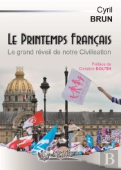 Le Printemps Français ; Le Grand Réveil De Notre Civilisation.