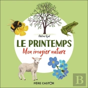 Le Printemps : Mon Imagier Nature