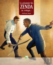 Le Prisonnier De Zenda ; La Trilogie
