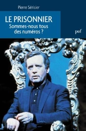 Le Prisonnier ; Sommes-Nous Tous Des Numéros ?