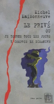 Le Privé : Ou Je Tourne Tous Les Jours Y Compris Le Dimanche