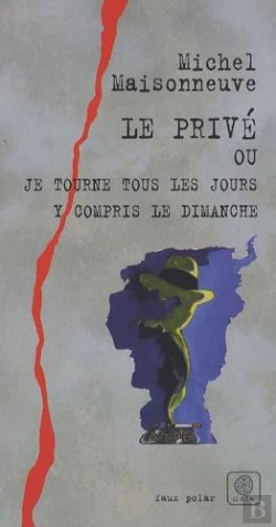 Bertrand.pt - Le Privé : Ou Je Tourne Tous Les Jours Y Compris Le Dimanche