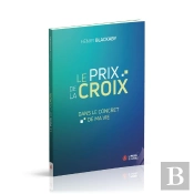 Le Prix De La Croix - Dans Le Concret De Ma Vie