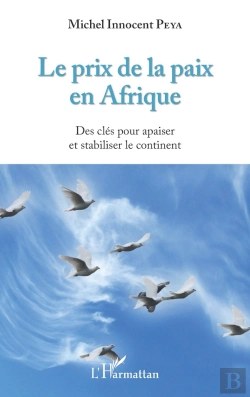 Bertrand.pt - Le Prix De La Paix En Afrique ; Des Clés Pour Apaiser Et Stabiliser Le Continent