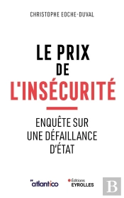 Le Prix De L'Insécurité : Enquête Sur Une Défaillance D'État