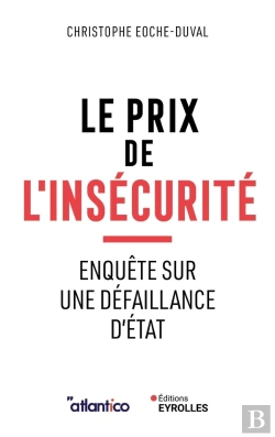 Bertrand.pt - Le Prix De L'Insécurité : Enquête Sur Une Défaillance D'État