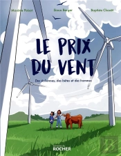 Le Prix Du Vent : Des Éoliennes, Des Bêtes Et Des Hommes