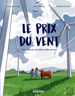 Bertrand.pt - Le Prix Du Vent : Des Éoliennes, Des Bêtes Et Des Hommes
