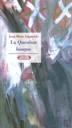 Bertrand.pt - Le Probleme Basque En Question
