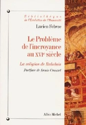 Le Problème De L'Incroyance Au Xvie Siècle : La Religion De Rabelais