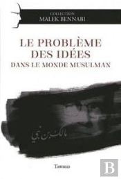Le Probleme Des Idees Dans Le Monde Musulman