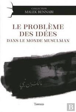 Bertrand.pt - Le Probleme Des Idees Dans Le Monde Musulman