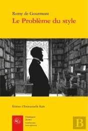 Le Problème Du Style : Questions D'Art, De Littérature Et De Grammaire