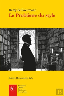 Bertrand.pt - Le Problème Du Style : Questions D'Art, De Littérature Et De Grammaire