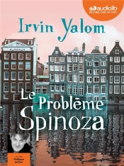 Le Probleme Spinoza - Livre Audio 2 Cd Mp3