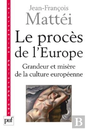 Le Procès De L'Europe ; Grandeur Et Misère De La Culture Européenne