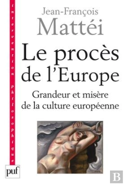 Bertrand.pt - Le Procès De L'Europe ; Grandeur Et Misère De La Culture Européenne