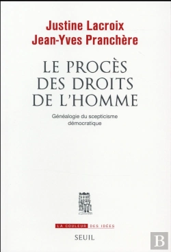 Bertrand.pt - Le Procès Des Droits De L'Homme ; Généalogie Du Scepticisme Démocratique