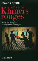 Le Procès Des Khmers Rouges : Trente Ans D'Enquête Sur Le Génocide Cambodgien