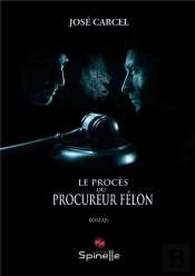 Le Procès Du Procureur Félon