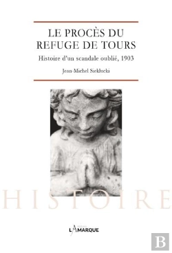 Bertrand.pt - Le Procès Du Refuge De Tours
