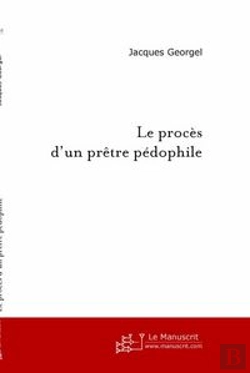 Bertrand.pt - Le Procès D'Un Prêtre Pédophile (Récit D'Audience)