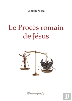 Bertrand.pt - Le Procès Romain De Jésus