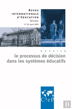 Bertrand.pt - Le Processus De Decision Dans Les Systemes Educatifs - Revue Internationale D'Education Sevres