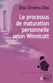 Le Processus De Maturation Personnelle Selon Winnicott