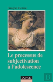 Le Processus De Subjectivation À L'Adolescence