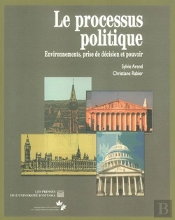 Bertrand.pt - Le Processus Politique : Environnements, Prise De Décision Et Pouvoir