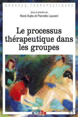 Bertrand.pt - Le Processus Thérapeutique Dans Les Groupes
