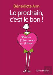 Le Prochain, C'Est Le Bon ! Trouver L'Âme Soeur En 5 Étapes