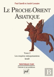 Le Proche-Orient Asiatique Tome 2 ; Les Empires Mésopotamiens, Israël