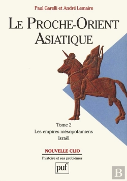Bertrand.pt - Le Proche-Orient Asiatique Tome 2 ; Les Empires Mésopotamiens, Israël