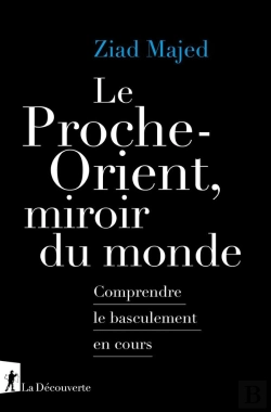 Bertrand.pt - Le Proche-Orient, Miroir Du Monde : Comprendre Le Basculement En Cours