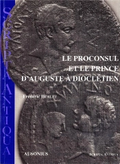 Le Proconsul Et Le Prince D'Auguste A Diocletien