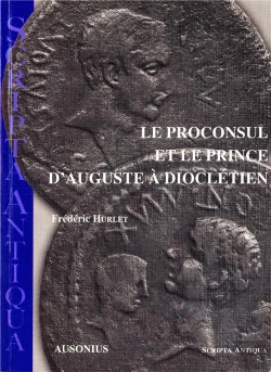 Bertrand.pt - Le Proconsul Et Le Prince D'Auguste A Diocletien