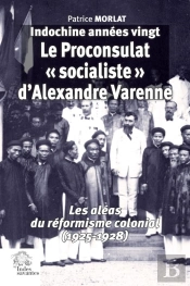 Le Proconsulat 'Socialiste' D'Alexandre Varenne 1925-1928