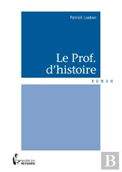 Le Prof. D'Histoire